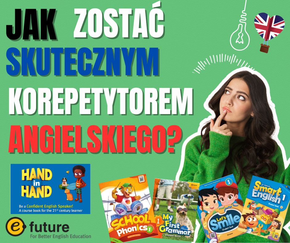 Jak zostać skutecznym korepetytorem języka angielskiego?