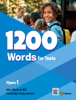 1200 Words for Tests Flyers 1 Przygotowanie do egzaminu Cambridge YLE